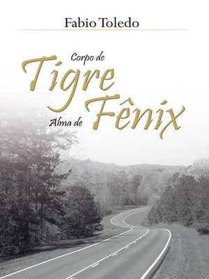 cover image of Corpo de Tigre, Alma de Fênix